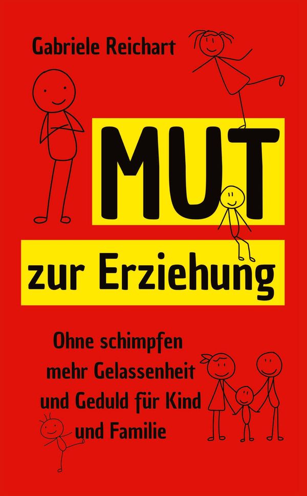 Mut zur Erziehung - Gabriele Reichart (Buch)