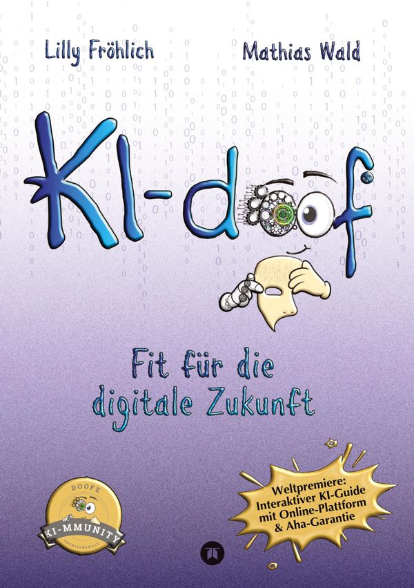 KI-doof - Der weltweit erste interaktive KI-Ratgeber - verständlich...