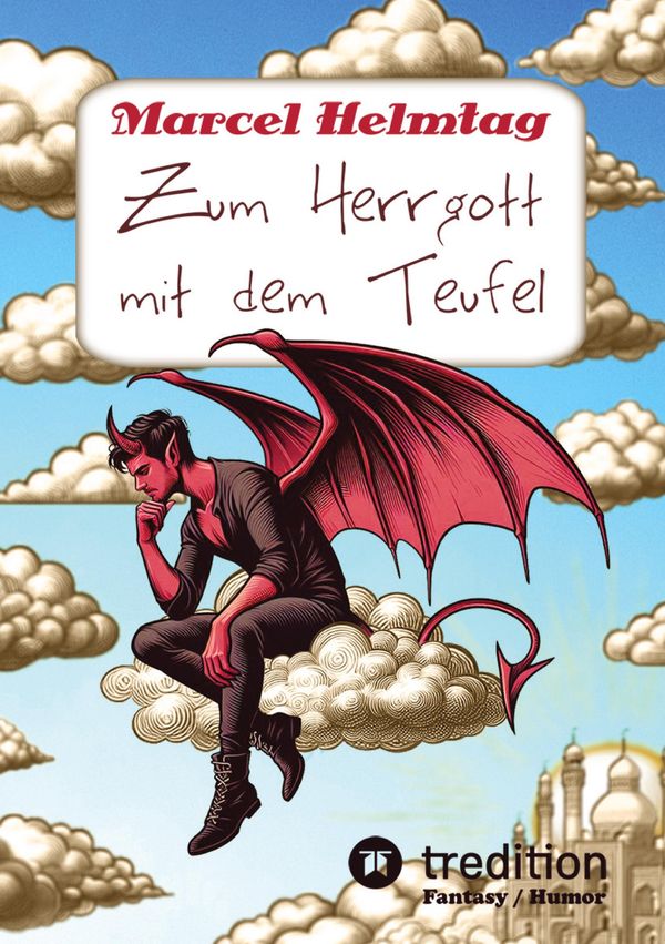 Zum Herrgott mit dem Teufel (Softcover) - Marcel Helmtag (Buch)