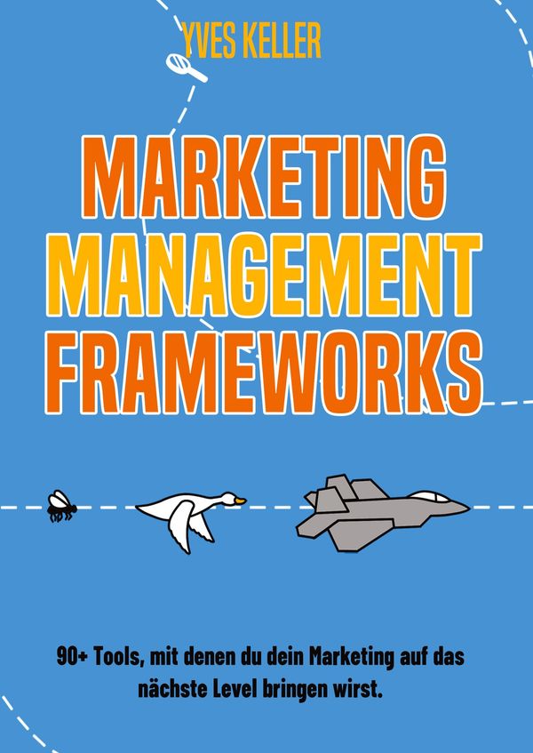 Marketing Management Frameworks - Yves Keller (Buch)