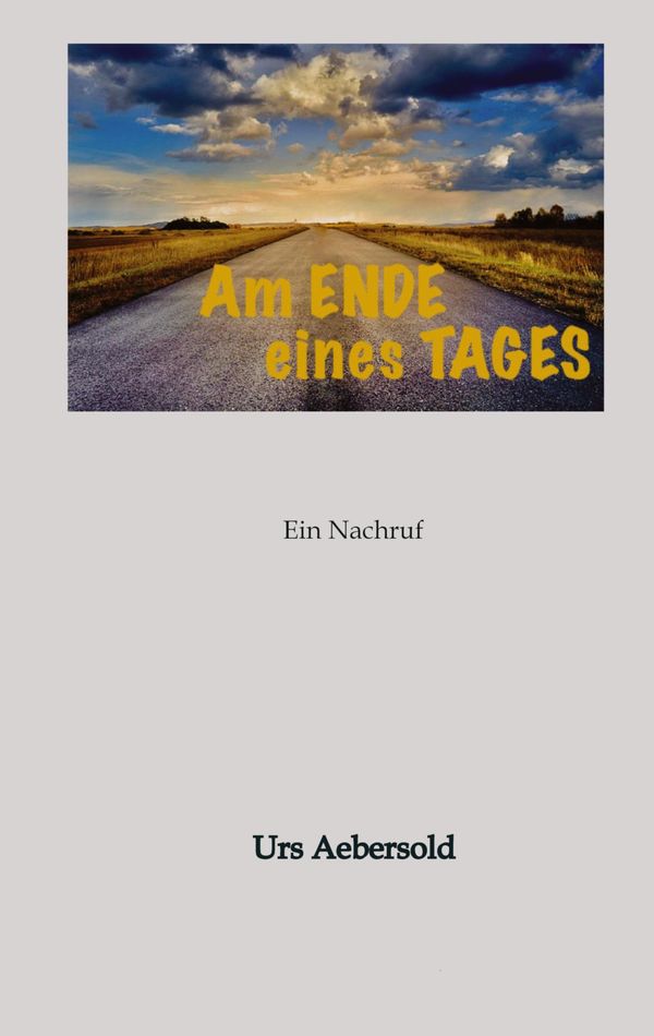 Am ENDE eines TAGES - Urs Aebersold (Buch)
