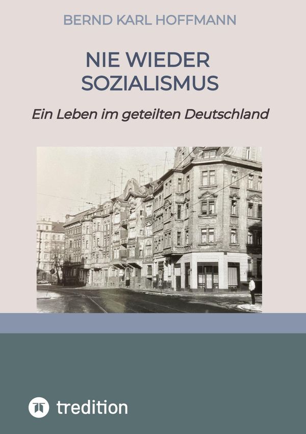 Nie Wieder Sozialismus - Bernd Karl Hoffmann (Buch)