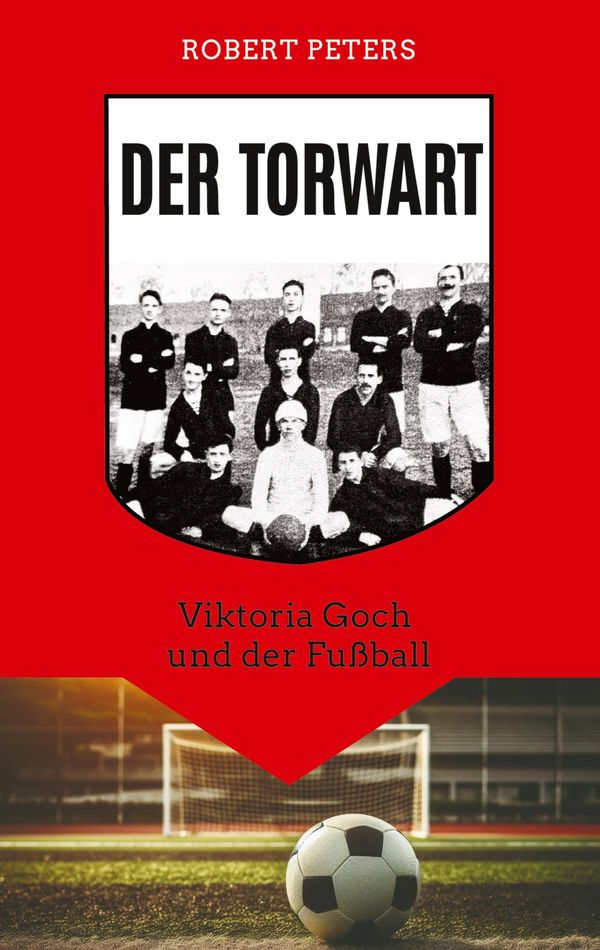Der Torwart - Robert Peters (Buch)