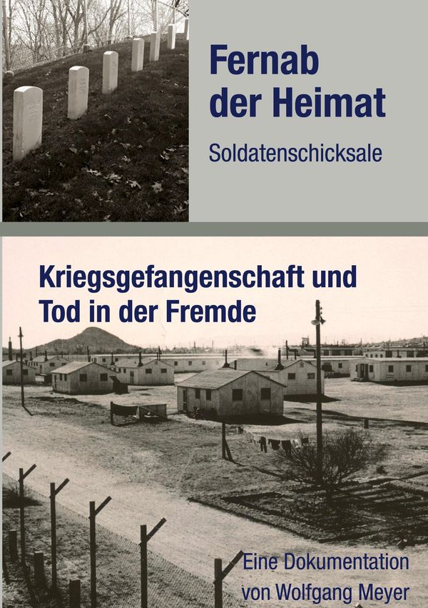 Fernab der Heimat Soldatenschicksale - Wolfgang Meyer (Buch)