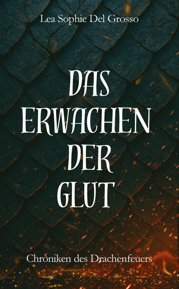 Das Erwachen der Glut - Lea Sophie Del Grosso (Buch)