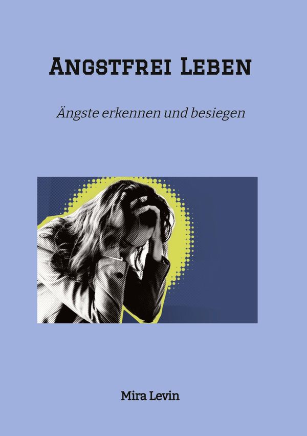 Angstfrei Leben - Mira Levin (Buch)