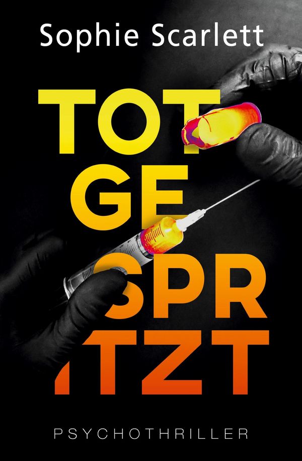 Totgespritzt - Sophie Scarlett (Buch)