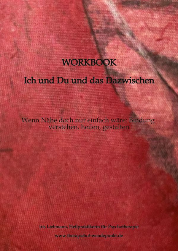Workbook - Ich und Du und das Dazwischen - Iris Liebmann (Buch)