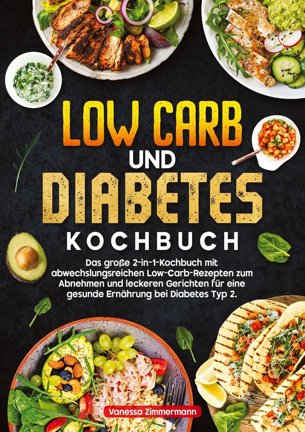 Low Carb und Diabetes Kochbuch - Vanessa Zimmermann (Buch)