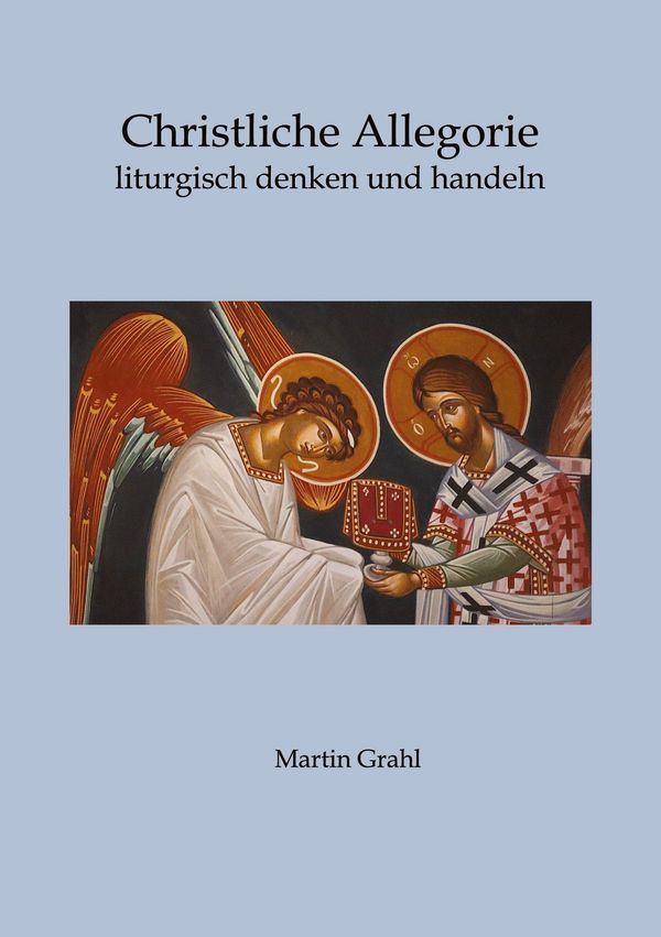 Christliche Allegorie - Martin Grahl (Buch)