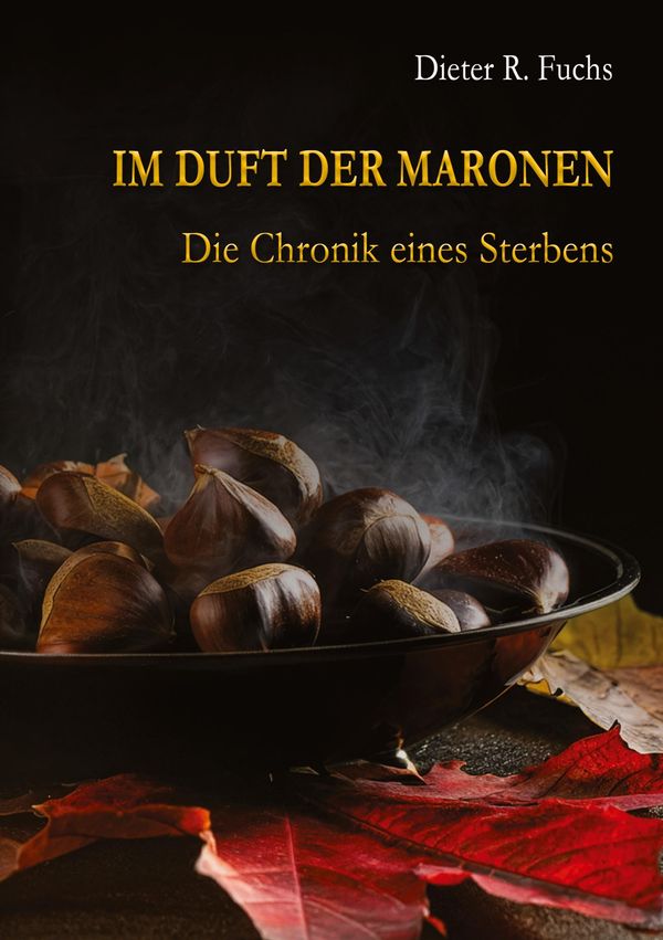 Im Duft der Maronen - Dieter R. Fuchs (Buch)