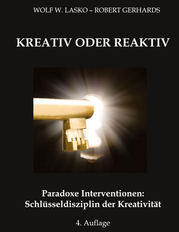 Kreativ Oder Reaktiv - Wolf W. Lasko (Buch)