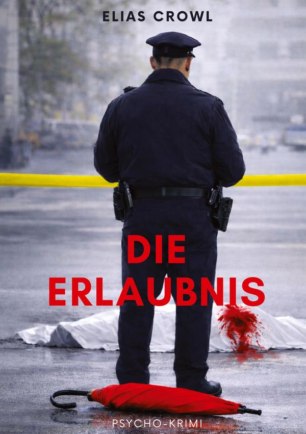 Die Erlaubnis - Elias Crowl (Buch)