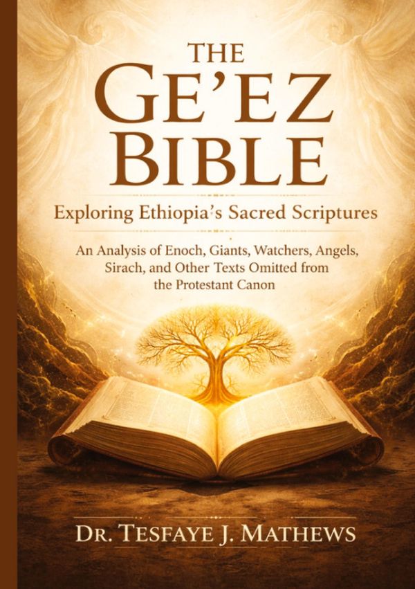 The Geez Bible: Exploring Ethiopias Sacred Scriptures (Buch)