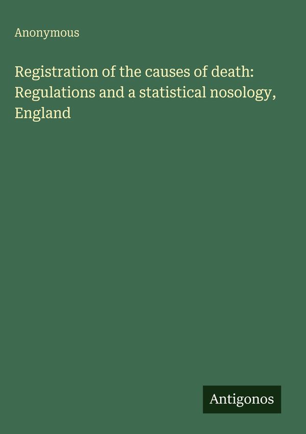 Registration of the causes of death: Regulations and a statistical ...
