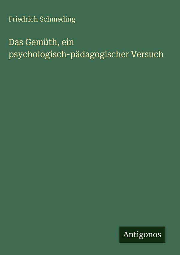 Das Gemüth, ein psychologisch-pädagogischer Versuch (Buch)