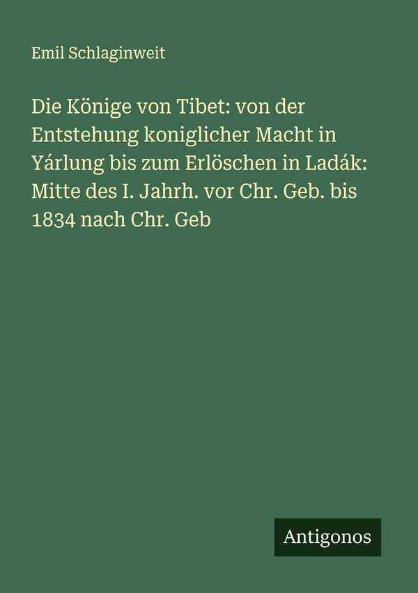 Die Könige von Tibet: von der Entstehung koniglicher Macht in Yárlu...