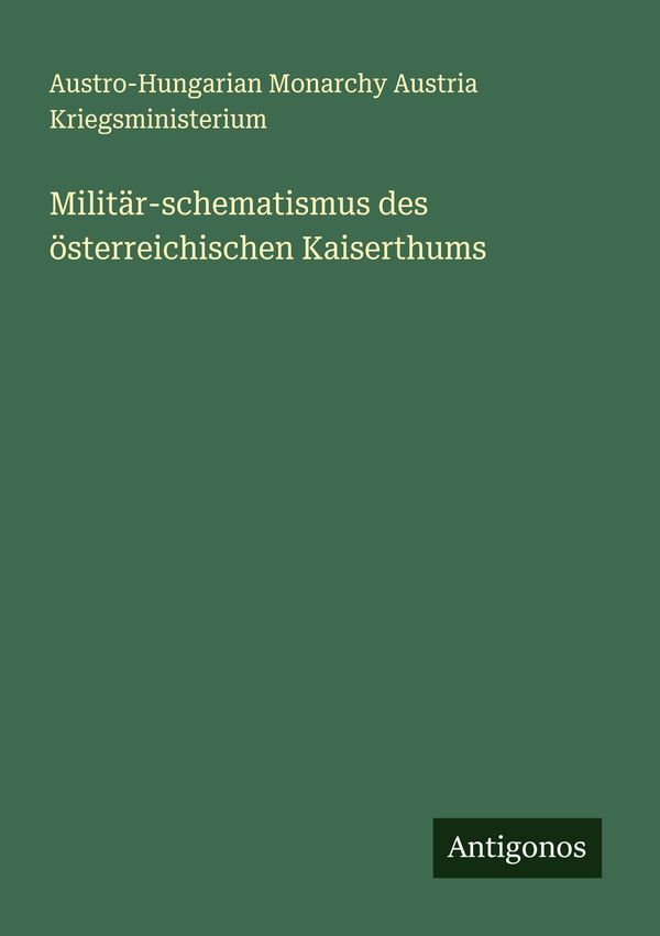 Militär-schematismus des österreichischen Kaiserthums (Buch)
