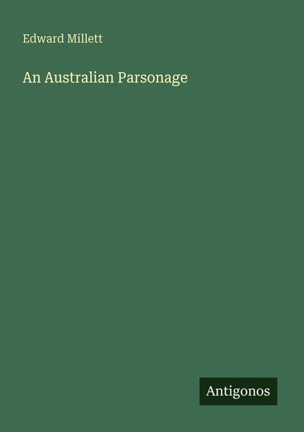An Australian Parsonage - Edward Millett (Buch)