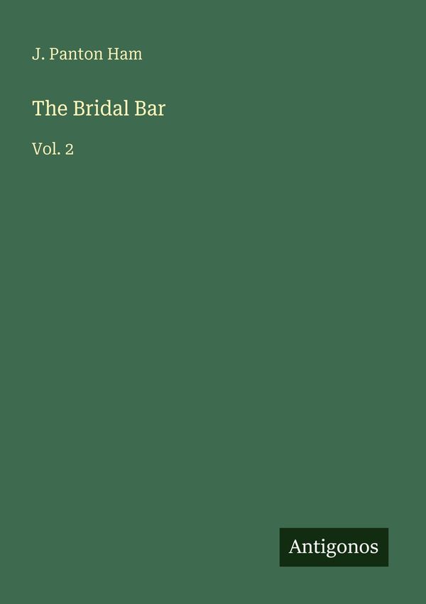 The Bridal Bar - J. Panton Ham (Buch)