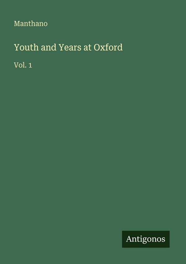 Youth and Years at Oxford - Manthano (Buch)