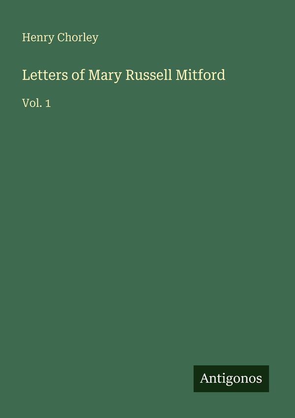 Letters of Mary Russell Mitford - Henry Chorley (Buch)