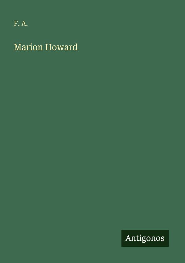 Marion Howard - F. A. (Buch)