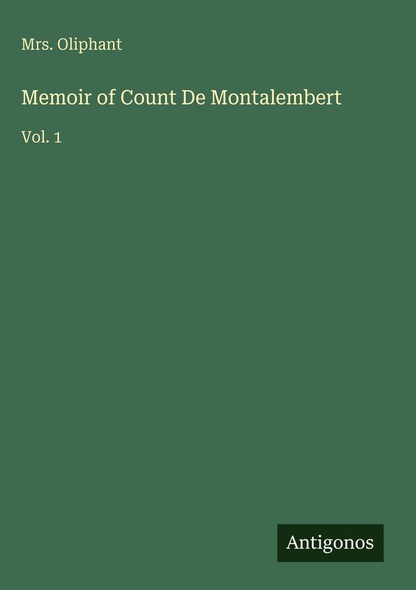 Memoir of Count De Montalembert - Oliphant (Buch)