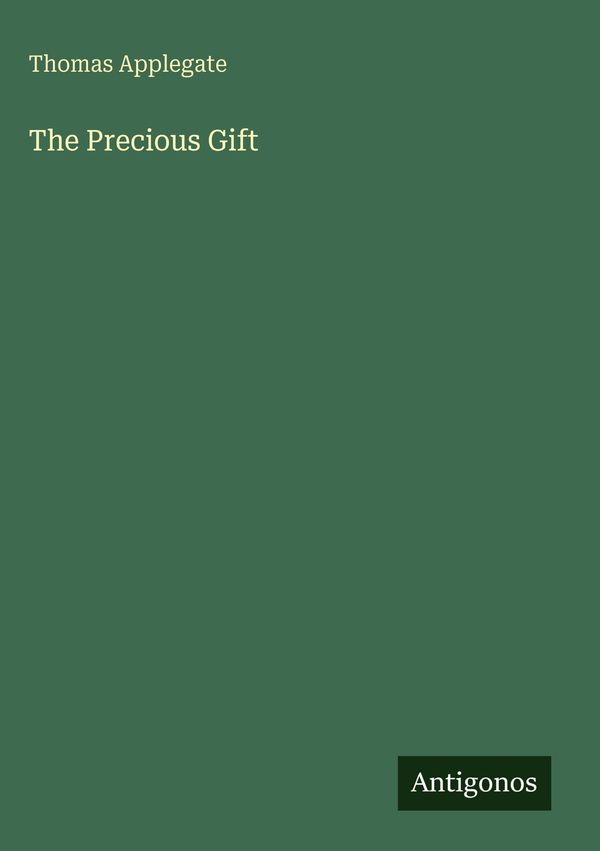 The Precious Gift - Thomas Applegate (Buch)