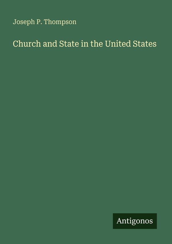 Church and State in the United States - Joseph P. Thompson (Buch)