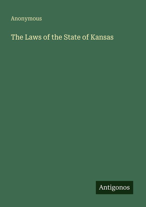 The Laws of the State of Kansas - Anonymous (Buch)