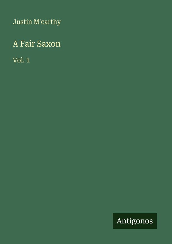 A Fair Saxon - Justin MCarthy (Buch)