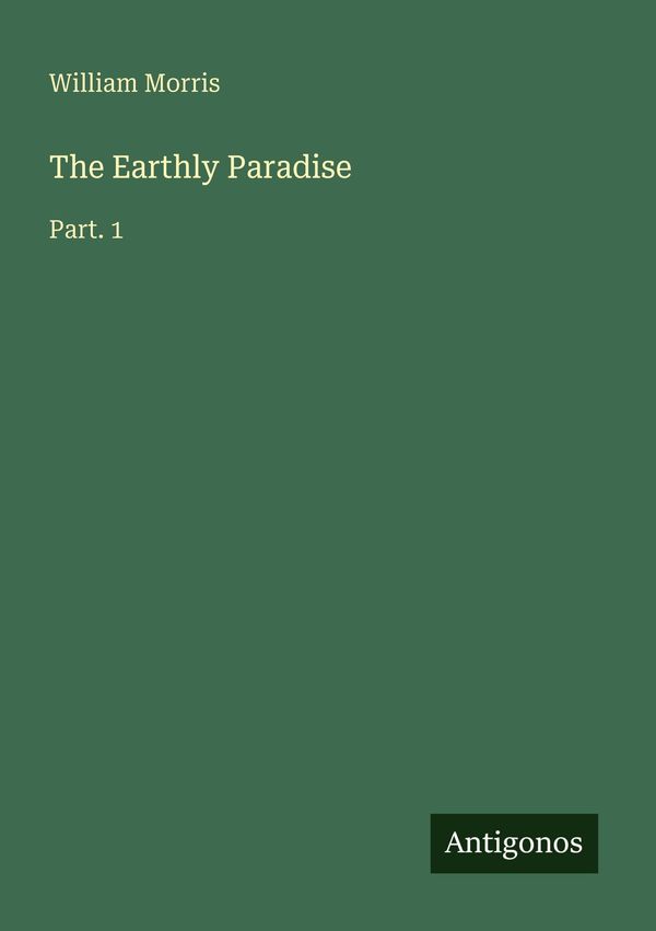 The Earthly Paradise - William Morris (Buch)