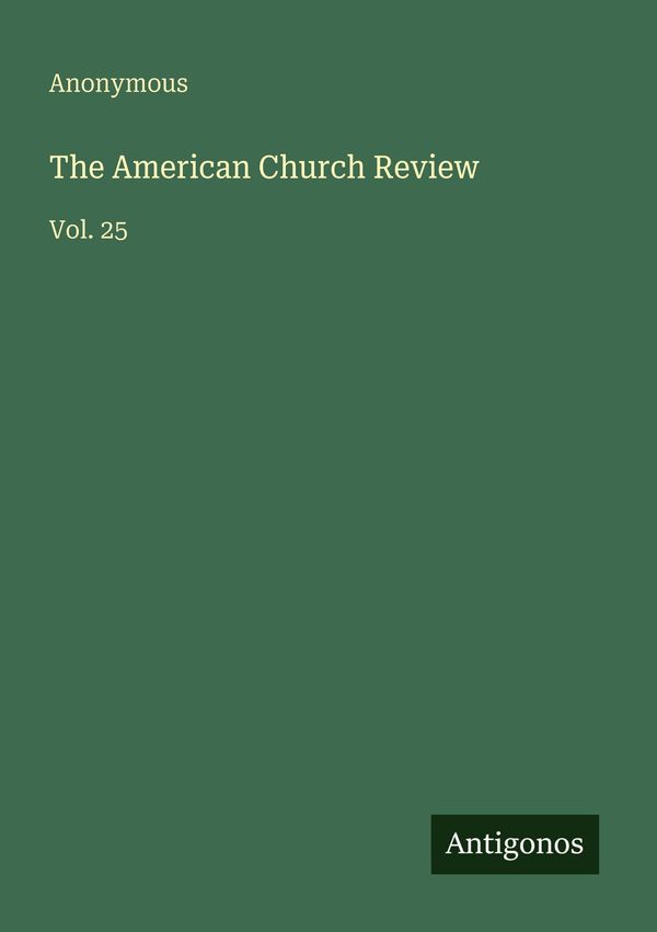 The American Church Review - Anonymous (Buch)