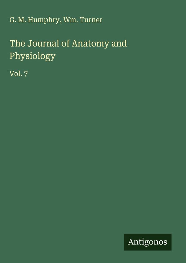 The Journal of Anatomy and Physiology - G. M. Humphry (Buch)