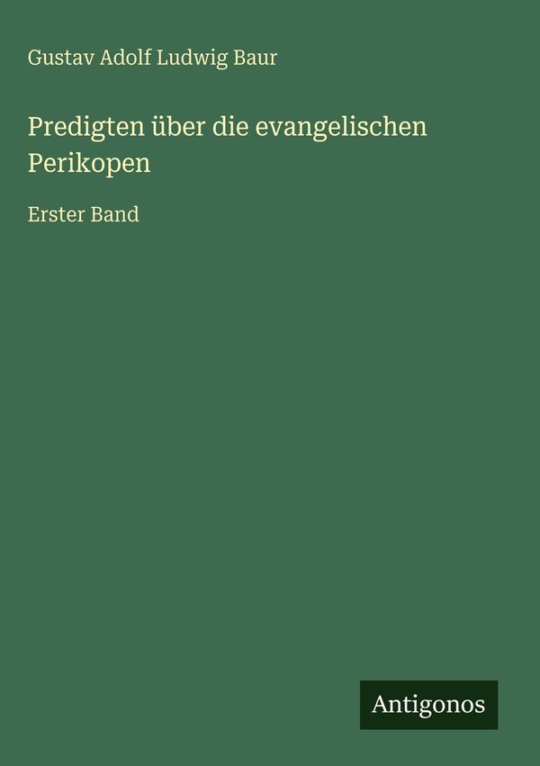 Predigten über die evangelischen Perikopen - Gustav Adolf Ludwig Baur
