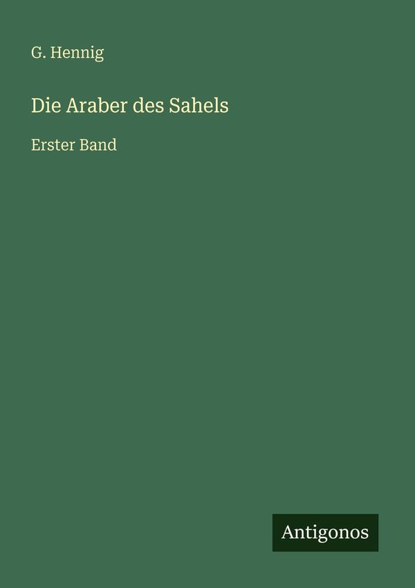 Die Araber des Sahels - G. Hennig (Buch)
