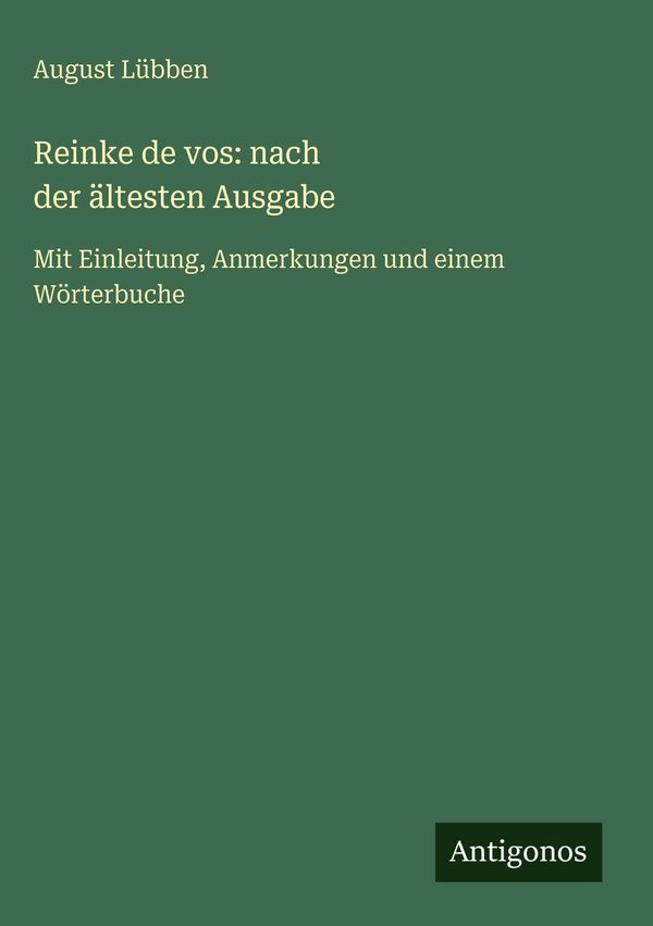 Reinke de vos: nach der ältesten Ausgabe - August Lübben (Buch)