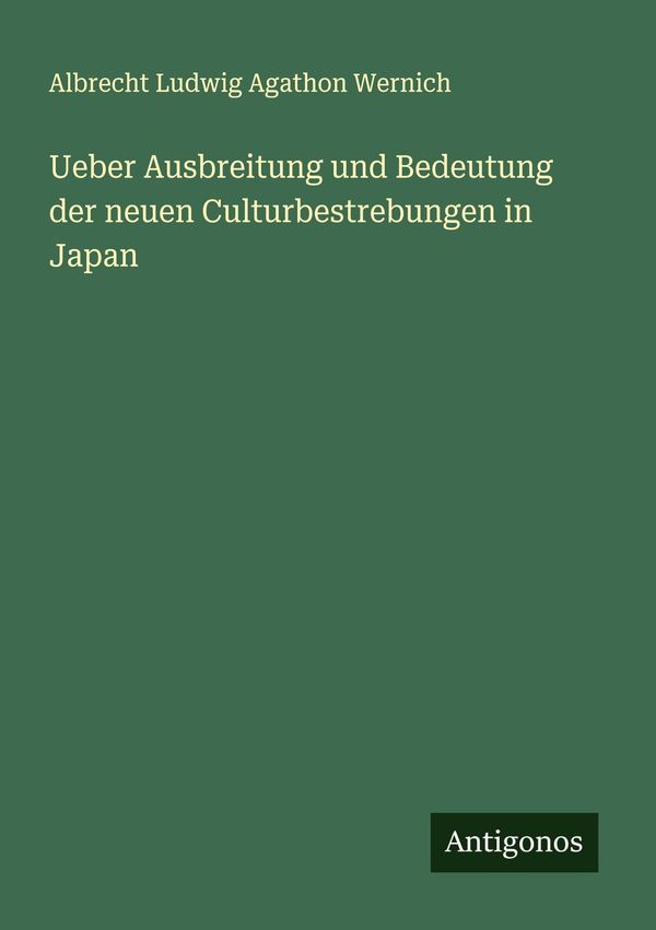 Ueber Ausbreitung und Bedeutung der neuen Culturbestrebungen in Jap...