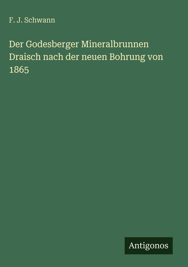 Der Godesberger Mineralbrunnen Draisch nach der neuen Bohrung von 1...