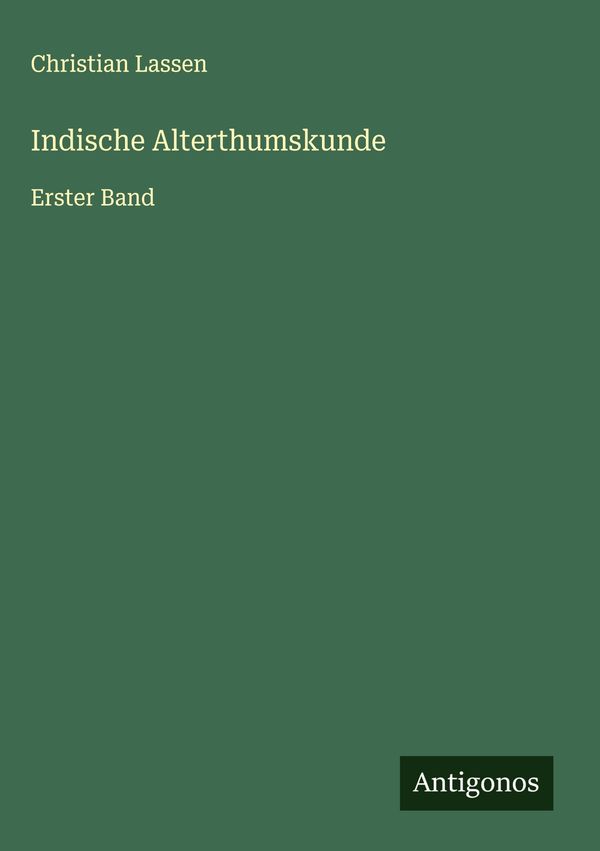 Indische Alterthumskunde - Christian Lassen (Buch)
