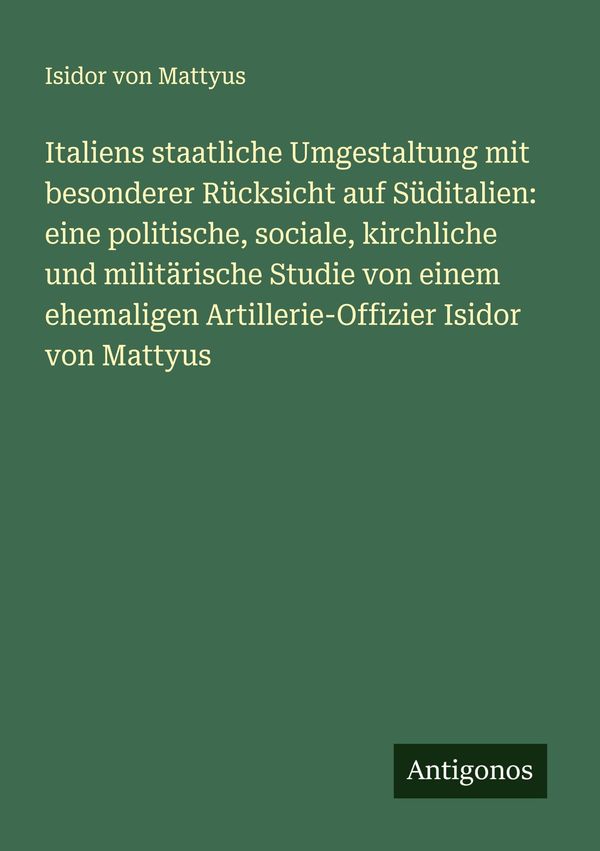 Italiens staatliche Umgestaltung mit besonderer Rücksicht auf Südit...