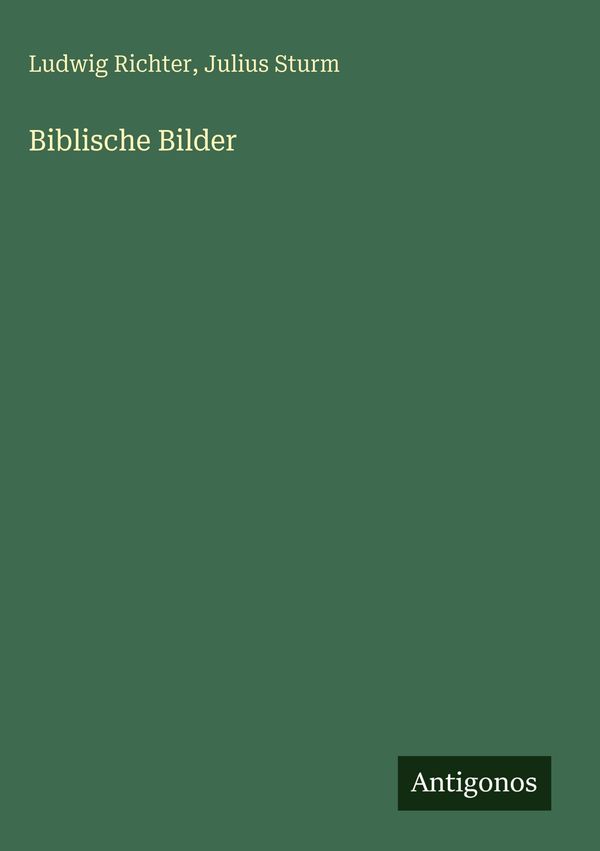 Biblische Bilder - Ludwig Richter (Buch)