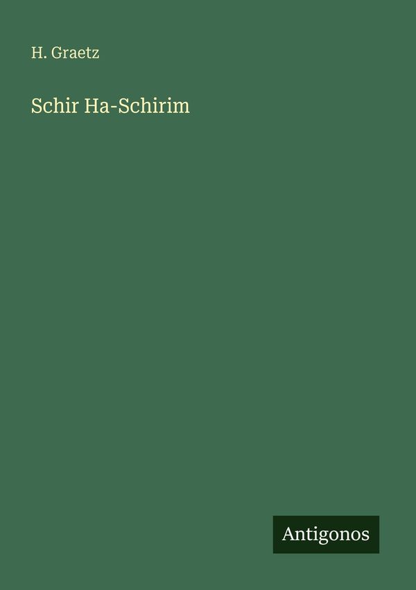 Schir Ha-Schirim - H. Graetz (Buch)