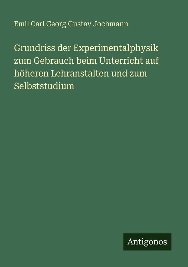 Grundriss der Experimentalphysik zum Gebrauch beim Unterricht auf h...