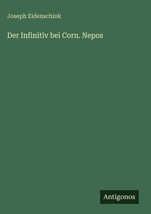 Der Infinitiv bei Corn. Nepos - Joseph Eidenschink (Buch)