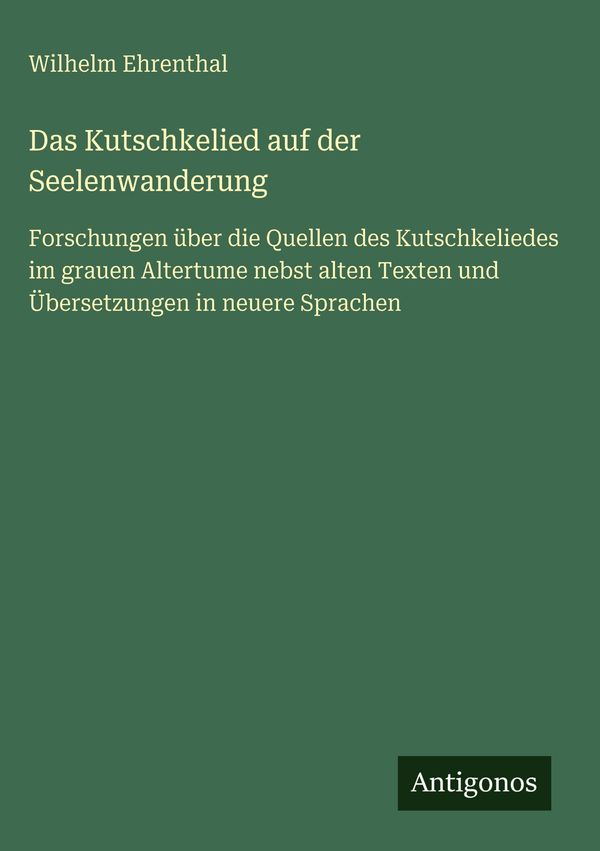 Das Kutschkelied auf der Seelenwanderung - Wilhelm Ehrenthal (Buch)