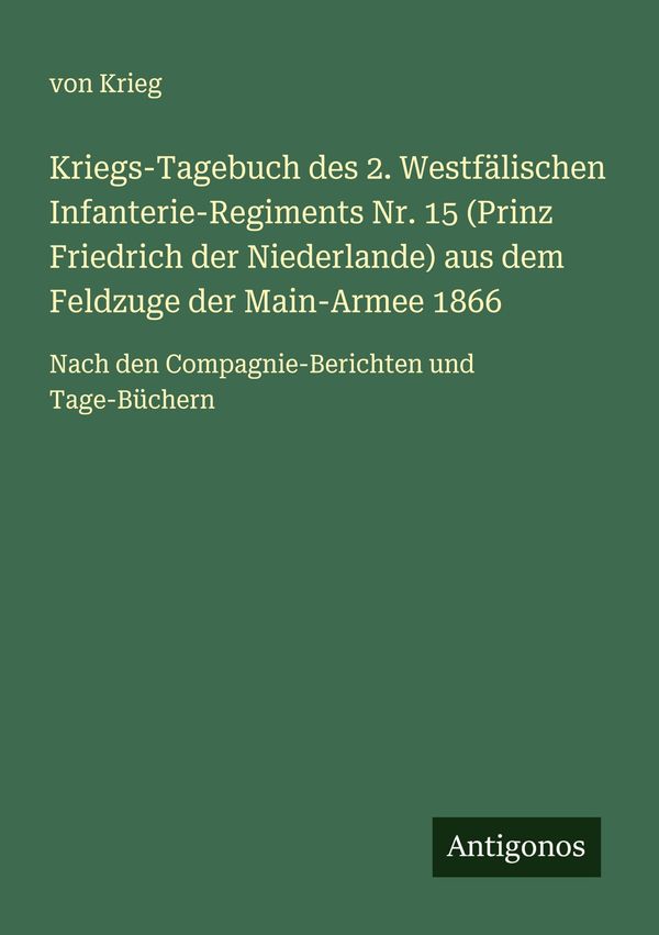 Kriegs-Tagebuch des 2. Westfälischen Infanterie-Regiments Nr. 15 (P...