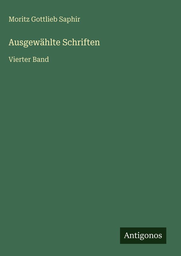Ausgewählte Schriften - Moritz Gottlieb Saphir (Buch)