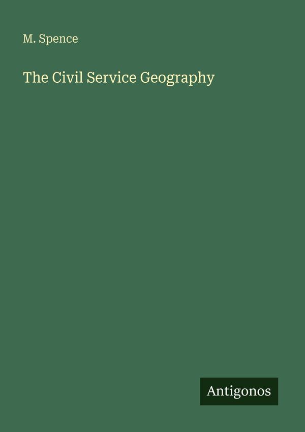 The Civil Service Geography - M. Spence (Buch)